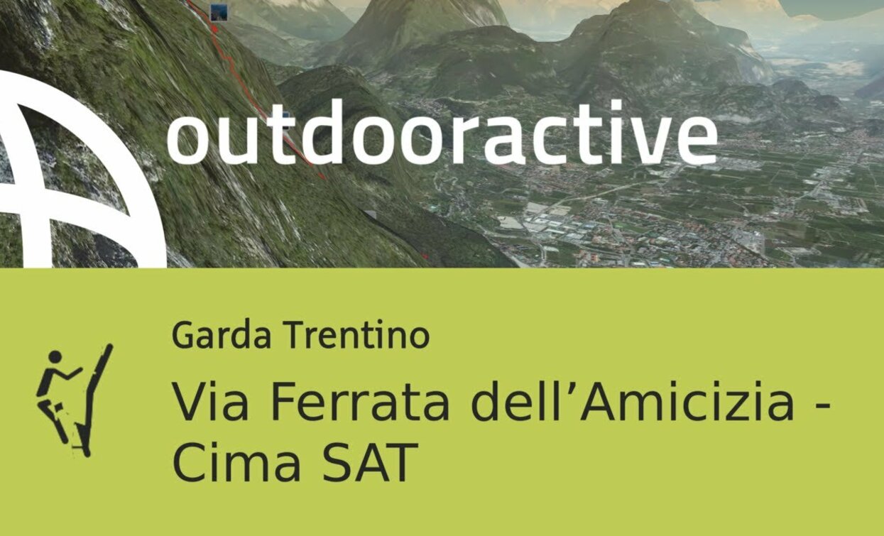 via ferrata at Lake Garda: Via Ferrata dell’Amicizia - Cima SAT | © Outdooractive – Flyover Videos